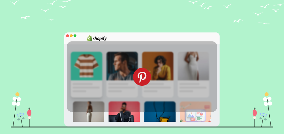 Sell on Pinterest with Shopify: Stepwise Guide for You