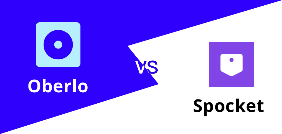 Spocket vs Oberlo: Which One Is Better for Your Shopify Store