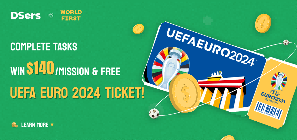 DSers x WorldFirst Campaign: Earn $140 per Mission Success + Free Ticket to UEFA Euro 2024!