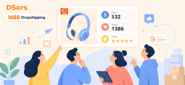 How to Evaluate Dropshipping Products Before Selling | DSers 1688 Dropshipping